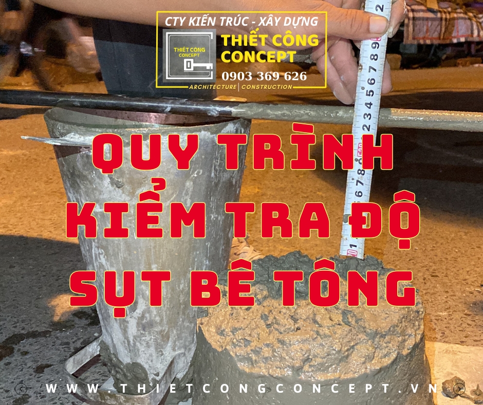 QUY TRÌNH KIỂM TRA ĐỘ SỤT BÊ TÔNG